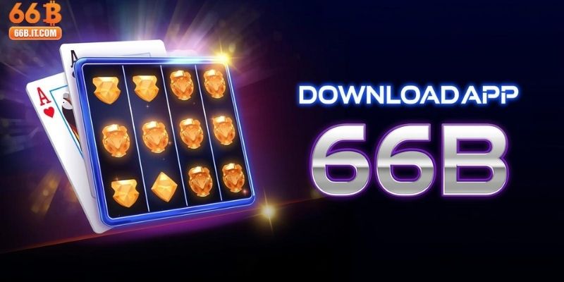 Hướng dẫn sử dụng app 66B