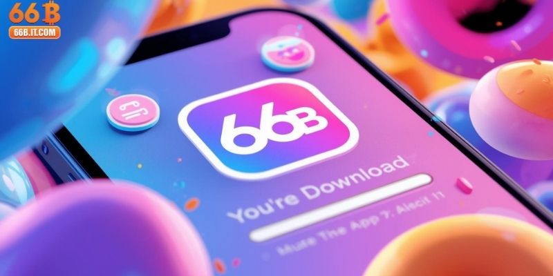 Lỗi khi tải app 66B & cách khắc phục